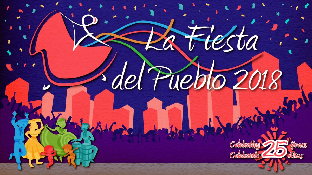 La Fiesta del Pueblo 2018 El Pueblo, Inc